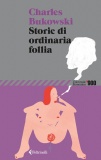 Storie di ordinaria follia. Erezioni, eiaculazioni, esibizioni